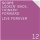 Scope - Lookin' Back, Thinkin Forward / Live Forever